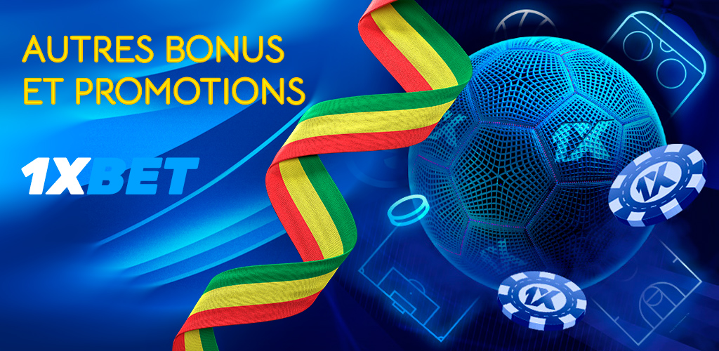 Les bonus et promotions les plus attractifs et les plus populaires 1xBet Sénégal.